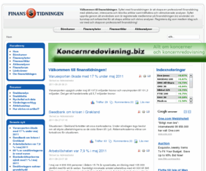 finanstidningen.biz: Finanstidningen, finanstidning, ekonomitidning, affärstidning
Finanstidningen.biz är en professionell finanstidning med aktiekurser, finansartiklar och aktieanalyser som skrivs av finanstidningens ekonomijournalister och aktieanalytiker som utgörs av medlemmarna.