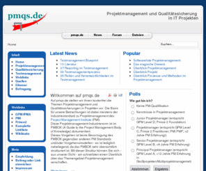 pmqs.de: pmqs.de - Projektmanagement und Qualitätssicherung in IT Projekten
pmqs.de - Projektmanagement und Qualitätssicherung in IT Projekten, eine Website mit Foren, Artikel, Download und Lernprogrammen