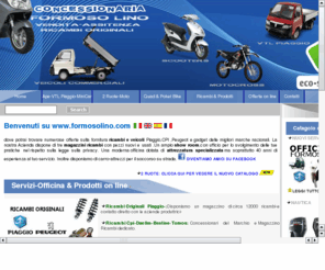 formosolino.com: formosolino.com
benvenuti sul mio Sito-www.formosolino.com Assistenza-Vendita-Ricambi Originali-Concessionaria CPI-DAELIM- Piaggio-Peugeot-