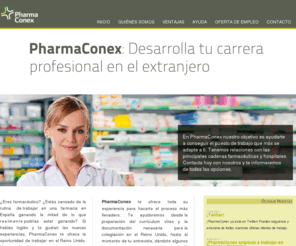 pharmaconex.es: Pharmaconex - Desarrolla tu carrera profesional en el extranjero
En PharmaConex nuestro objetivo es ayudarte a conseguir el puesto de trabajo que más se adapte a ti. Tenemos relaciones con las principales cadenas farmacéuticas y hopitales