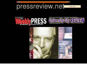 pressreview.net: index
This site is an informational site for University City Review, Inc., the publisher of Center City Philadelphia's Weekly Press and the University City Review. These are two community news weeklies delivered door-door.