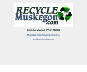 recyclemuskegon.com: Recycle Muskegon
Muskegon Recyling Information