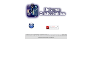 universocristocentrico.com: UNIVERSO CRISTO CENTRICO | Nuevo nacimiento de JESUS | Repoblación de Universo
Universo Cristo Céntrico, Universo Cristo, Cristo Céntrico, Cristocentrico Medellín