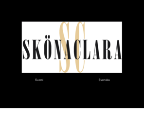 skonaclara.com: Sköna Clara
SKÖNA CLARA on naisten vaatteita ja asusteita myyvä erikoisliike Kokkolassa. Valikoimista löytyy trendikkäitä ja persoonallisia vaatteita kaikenikäisille naisille. Kiireetöntä, välitöntä palvelua kodikkaassa ja miellyttävässä ympäristössä.