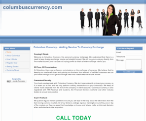 columbuscurrencies.com: Columbus Currency - Adding Service To Currency Exchange
Joomla! - the dynamic portal engine and content management system