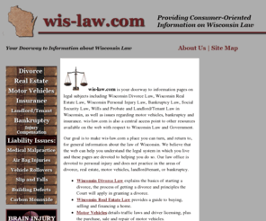 wis-law.com: Wisconsin Law
wis-law is your doorway to information on legal topics including Wisconsin divorce law, Wisconsin real estate law, Wisconsin personal injury law, and other legal topics.