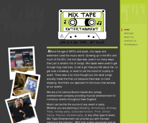 mixtape-entertainment.com: Mixtape Entertainment -
 Before the age of MP3's and ipods, mix tapes and walkmans ruled the music world. Growing up in the 80's and much of the 90's, the mix tape was used in so many ways than just a random mix of songs. Mix tapes were used to get through long road trips, to tel