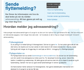 flyttemelding.info: Slik sender du flyttemelding og gjennomfører adresseendring
Skal du flytte, men er litt usikker på hvor du må sende flyttemelding? Flyttemelding.no har samlet informasjon om hva du trenger å gjøre og tenke på i forhold til adresseendring.