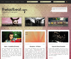 thelastbeat.com: TheLastBeat.com » Index
Blog und Webzine mit Reviews, Interviews und Podcast zu Musik, Techno, Minimal, IDM, Mixes, House, Web