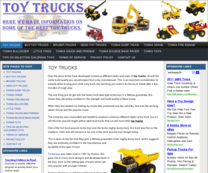 toy-trucks.org: TONKA TOY TRUCKS
Here you can find information on the types of toy trucks avaialable today. Including Tonka trucks, Bruder trucks, cranes, dump trucks,fire engines, and more.
