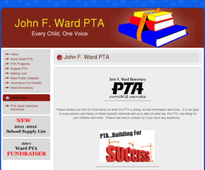 wardpta.org: John F. Ward PTA
Welcome to the John F. Ward Elementary PTA website.  Find information about what is going on at Ward and what the PTA is doing to make a difference.