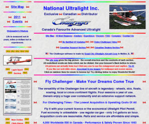 challengereast.com: Challenger Advanced Ultralight & Light Sport Aircraft - National Ultralight Canada & Quad City U.S.
Challenger advanced ultralight aircraft. Challenger light sport aircraft. Over 500 in Canada. 4,000 worldwide. Wheels, skis, floats, amphibs, soaring. Quick-build kits plus fully assembled new and used for sale. Canadian distributor since 1983. True four season recreational airplane.