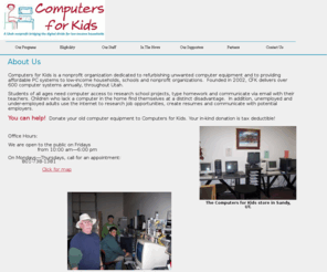 compsforkids.org: Computer recycling, refurbishing, sales to low income households,
individuals and families
Tax Deductible Computer recycling, refurbishing, low cost computers, low income households, schools, nonprofits 