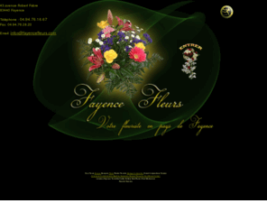 fayencefleurs.com: FAYENCE FLEURS fleuriste en pays de Fayence Callian Mons Seillans Tourrettes Bagnols Saint Paul Mariage
fleuriste interflora fleur fleurs mariage fayence montauroux callian tourrettes seillans pays de fayence saint paul en foret bagnols en foret tanneron