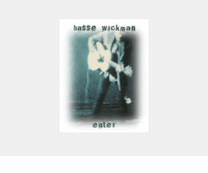 bassewickman.com: Basse Wickman
Möt Basse Wickman, lär känna hans musik och discografi.