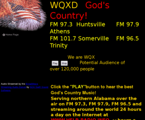 godscountryradio.info: WQXD FM Athens---Country music from Alabama on the air and on the world wide web.
God's Country music...The best in traditional country standing for Christian family values