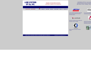 lubesystemsonline.com: Lube Systems of California
Lube Systems of CA, Inc. is your source for some of the world's best known industrial lubrication pumps and systems. We proudly feature Lincoln, Farval, Bijur-Delimon, Graco, Lubriquip, Trabon, Alemite, Electro-Lube and Des-Case.