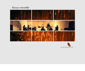 biyuya.com: biyuya ensemble
biyuya ensemble : playing a contemporary melange of polyphonic, improvised, vocal music