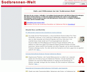 sodbrennen-welt.de: Sodbrennen-Welt 2009
Sodbrennen-Welt.de - Deutschlands größter Informations-Dienst rund um Sodbrennen und säureabhängige Erkrankungen für Betroffene und Interessierte