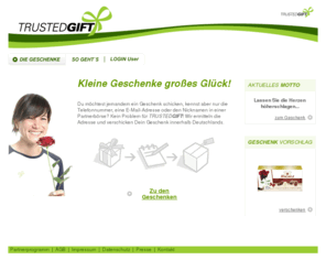 trustedgift.com: TRUSTEDGIFT - Geschenke & Geschenkideen  im Online-Shop
Du möchtest jemandem ein Geschenk schicken, kennst aber nur seine E-Mail-Adresse oder den Nickname auf einer Partnerbörse? Kein Problem für TRUSTEDGIFT! Wir ermitteln die Adresse und verschicken dein Geschenk.