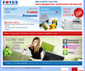 fotex.com.pl: FOTEX | Technika biurowa
 FOTEX S.C. TECHNIKA BIUROWA. Sprzedaż oraz serwis kserokopiarek, telefaxów i drukarek. 