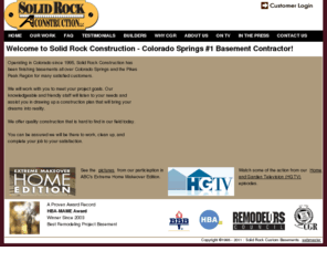 solidrockbasements.com: Solid Rock Construction Basement Remodeling
Operating in Colorado since 1995, Solid Rock Construction has been finishing basements all over the Pikes Peak Region for many satisfied customers. 
