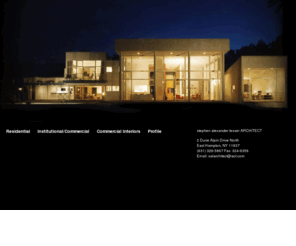 stephenalesserarchitect.com: Stephen Alexander Lesser Architect, East Hampton, Bridgehampton, Southampton, Sag Harbor New York - Architecture
At stephenalesserarchitect.com, view work by the Harvard-trained, award-winning architect, Stephen A. Lesser, whose portfolio includes residential, institutional and commercial design in the Modernist tradition, a personal practice meeting client needs with a contemporary sense of place.