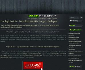 webcreativ.hu: Honlapkészítés - Weboldal készítés Szeged, Budapest
Webgrafika - honlapkészítés - weboldal készítés - weblap felújítás - webfejlesztés - SEO - keresőmarketing - PHP programozás. Szegeden és Budapesten. Kérjen ajánlatot, legjobb árak!