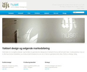 huset.no: Huset kommunikasjon og design as - et reklamebyrå i Oslo

Vakkert design og selgende markedsføring
Hele tiden er vi omgitt av design, og hvordan en gjenstand er designet er med på å forme vårt forhold til den. Undersøkelser viser at vi ofte bare bruker brøkdelen av et sekund på å bestemme oss om vi liker en gjenstand eller ikke. Derfor er design viktig.



Grafisk design
Magasiner, brosjyrer og andre spennende trykksaker. Les mer…
 

Profilering/identitet
Logoer og grafiske profiler som synes i mengden. Les mer…
 
 


Strategi
Vinnende strategier som fører til salg og oppmerksomhet. Les mer…
 
