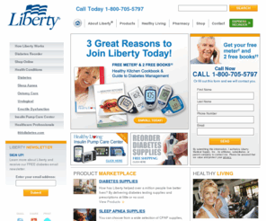 libertyhealthtv.com: Diabetic Supplies and Diabetes Information | Liberty Medical
Liberty Medical offers a variety of diabetic supplies including glucose meters, at little or no cost- that can be delivered right to your door.