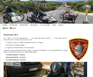 pneumobil.org: Pneumobil versenyek
Rexroth Legjobb Pneumobilja 2008, 2009 Debreceni Egyetem Műszaki Kar pneumobil csapatai