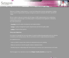 setagonquality.com: Setagon Quality Systems - Quality Management System Implementation and Training
A business providing consultancy, auditing and training in quality management systems to meet the requirements of ISO 9001, QS-9000 and ISO/TS 16949.