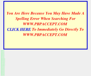 thepbpaccept.com: WWW.PBPACCEPT.COM - Richard Clarke
Trying To Get To Richard Clarke's WWW.PBPACCEPT.COM? Click here...