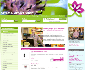 vitaminadviceshop.com: Solgar, Vitals, AOV vitaminen, Alqvimia etc.
Persoonlijk advies en verkoop van alle merken vitamines, mineralen, kruiden, homeopathie, natuurcosmetica. Wij leveren aan huis vanuit onze winkel in Amsterdam.