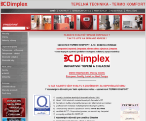 dimplex.cz: Tepelná technika - TERMO KOMFORT - DIMPLEX
Hledáte kvalitní tepelná čerpadla? Tak to jste na správné adrese. Tepelná technika pro Vás domů.