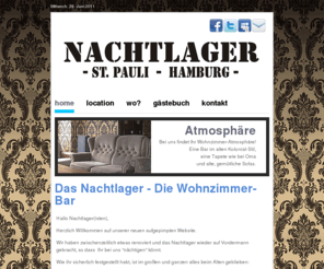 nachtlager.net: Das Nachtlager - Die Wohnzimmer-Bar
Homepage vom Nachtlager, die beste Kneipe bzw. das coolste Wohnzimmer auf dem Hamburger Berg (St.Pauli). Musik von 60er bis Rock. Wohnst Du noch oder Feierst ...