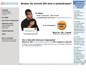 navn.no: NAVN.NO
Gir deg ditt fornavn@etternavn.no som din permanente, gratis, personlige e-postadresse. Viderekobles til din e-postkasse