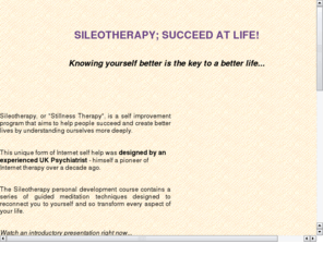 sileotherapy.com: Sileotherapy - a groundbreaking path to inner peace
Sileotherapy - Spiritual Self Help!