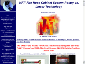 hosecabinet.info: http://www.hosecabinet.info
The world's FIRST and ONLY Fire Hose Cabinet system to actually function... in seconds... with no water restrictive kinks to ever manage... EVER!