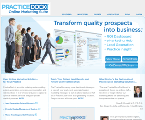 practiceport.com: Home - PracticeDock
Introducing PracticeDock, a cost effective online marketing tool that transforms quality prospects into business. Generate quality patient leads to your practice with PracticeDock.