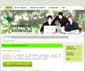 investigacionambiental.org: INVESTIGACION AMBIENTAL
Investigación Ambiental.Organización para el intercambio de experiencias de investigación de carácter ambiental y desarrollo.