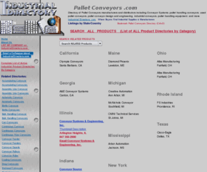 palletconveyors.com: Pallet Conveyors .com - Pallet Conveyors Directory of Manufacturers & Suppliers
Pallet Conveyors manufacturers and distributors directory including Conveyor Systems, pallet handling conveyors, used pallet conveyors, pallet conveyor design and engineering, industrial conveyors, pallet handling equipment, and more