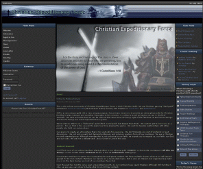 christianforce.net: Christian Expeditionary Force - ChristianForce.NET - Christian Gaming Clan in Guild Wars, Battlefield 2, & World Of Warcraft. | Intro! | Guild, Time, Christian, Very, Adam
This is the online community of Christian Expeditionary Force, a WoW Christian Guild.