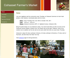 cohassetfarmersmarket.com: Home
The Cohasset Farmers Market is a weekly market filled with fresh produce straight from local farms. 