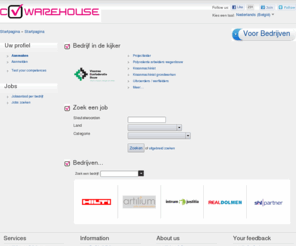 cvwarehouse.info: Candidate homepage
CVWarehouse makes finding a job child's play. Whether you are looking for a new job or switching careers, we make it easy for you.