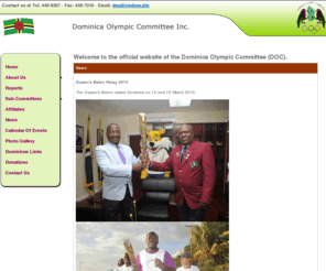 doc.dm: Home - Dominica Olympic Committee
The Dominica Olympic Committee represents the International Olympic Committee (IOC) in Dominica and executes its mandate as defined in the Olympic Charter of the Olympic Movement.