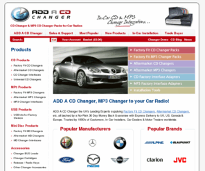 addacdchanger.co.uk: ADD A CD Changer | MP3 CD Changer | Car CD Changer UK
ADD A CD Changer, MP3 Changer or Factory Fitted CD Changer to your Factory or Aftermarket car radio. Wide selection of In Car CD and MP3 products at great prices.