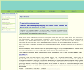 aguadorio.com: Clarice Novaes Da Mota - Hipnoterapia, Auto-Hipnose, Relaxamento e Meditação
Clarice Novaes Da Mota - Hipnoterapia, Relaxamento, Meditação, Terapia de Vidas Passadas, O que é hipnoterapia, A Hipnose, Controle de Peso, Controle de Hábitos Indesejados, Roteiro de Auto-Hipnose