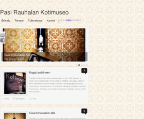 kotimuseo.com: Pasi Rauhalan Kotimuseo
