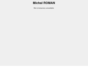 michal-roman.com: Michal ROMAN
Michal Roman homepage